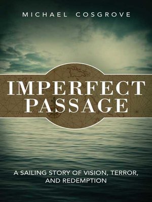 Imperfect Passage: a Sailing Story of Vision, Terror, and Redemption - ebook